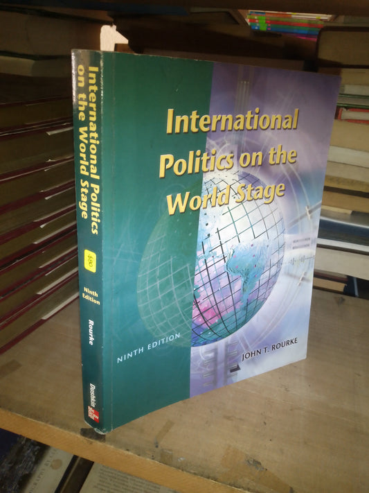 INTERNATIONAL POLITICS ON THE WORLD STAGE POR JOHN  T. ROURKE USADO IDIOMAS LITERARIO 207