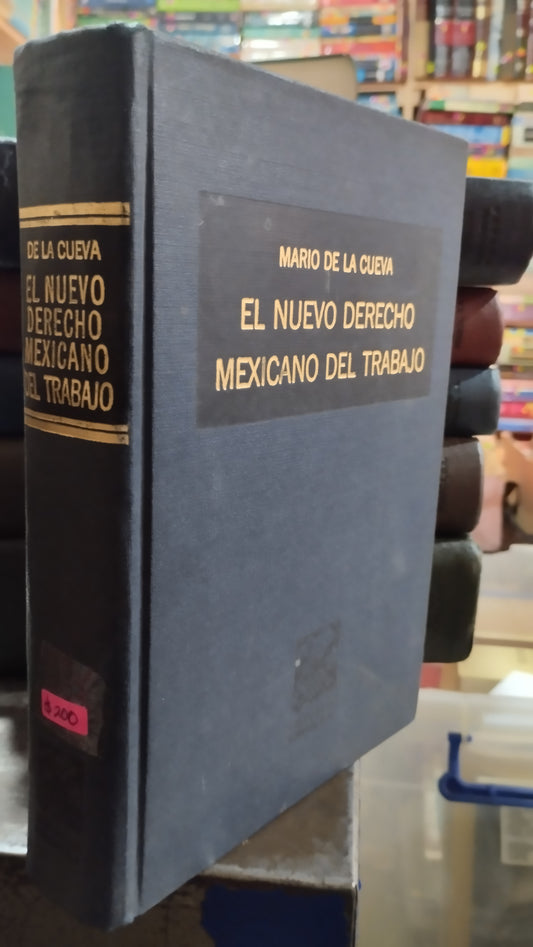 EL NUEVO DERECHO MEXICANO DEL TRABAJO POR MARIO DE LA CUEVA LIBRO USADO DERECHO ALDAMA