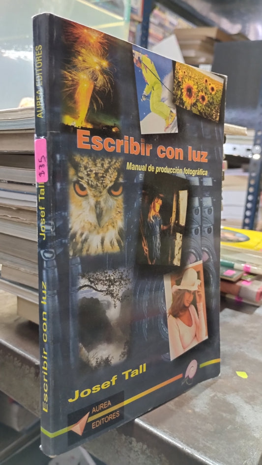 ESCRIBIR CON LUZ POR JOSEF TALL LIBRO USADO ARTE ALDAMA