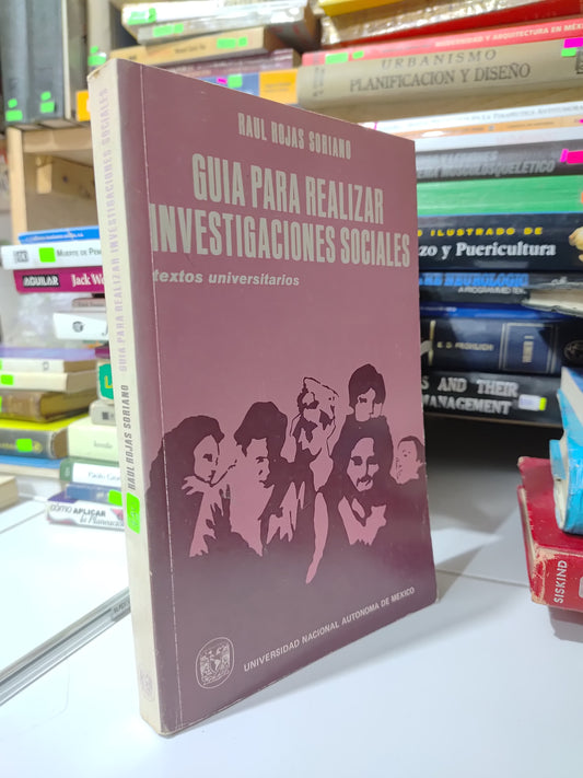GUIA PARA REALIZAR INVESTIGACIONES SOCIALES POR RAUL ROJAS SORIANO USADO EDUCACION JUAREZ 507