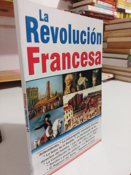 LA REVOLUCION FRANCESA USADO HISTORIA JUAREZ