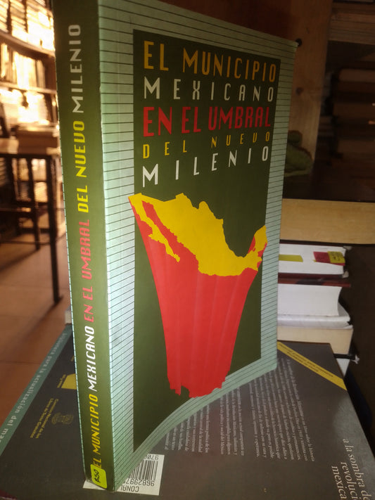 EL MUNICIPIO MEXICANO EN EL UMBRAL DEL NUEVO MILENIO USADO HISTORIA LITERARIO 207