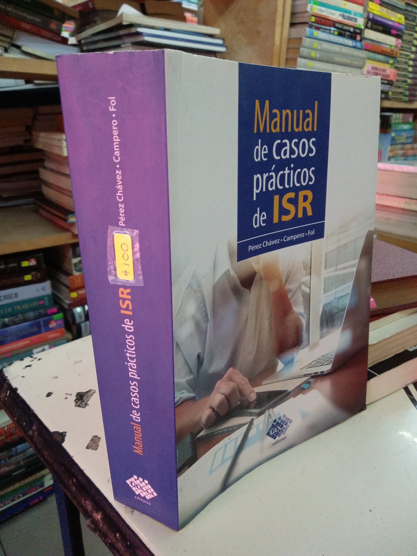 MANUAL DE CASOS PRACTICOS DE ISR  POR PEREZ CHAVEZ CAMPERO FOL USADO ADMINISTRACIÓN LITERARIO 207