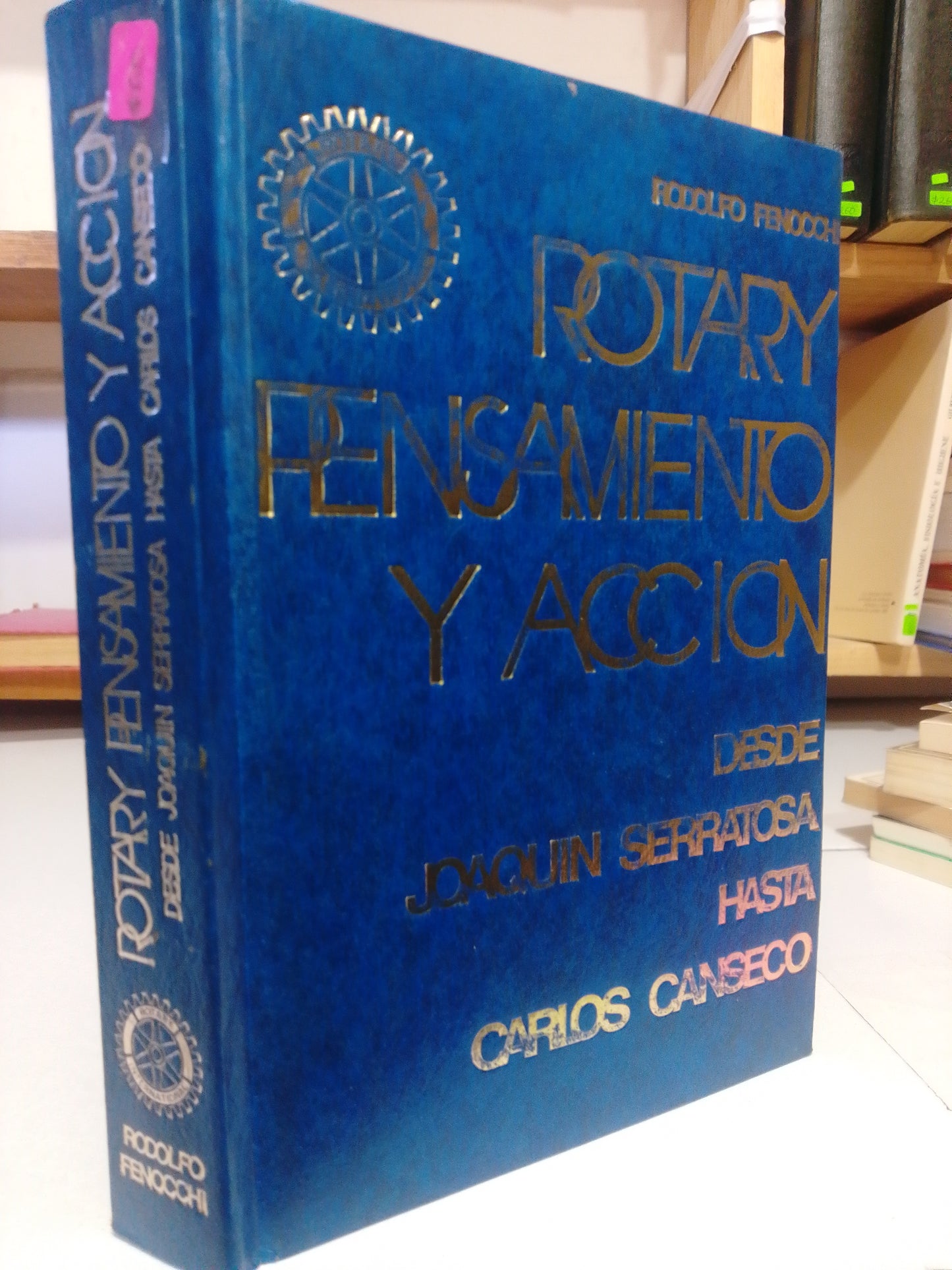 ROTARY PENSAMIENTO Y ACCION POR RODOLFO FENOCCHI USADO HISTORIA JUAREZ