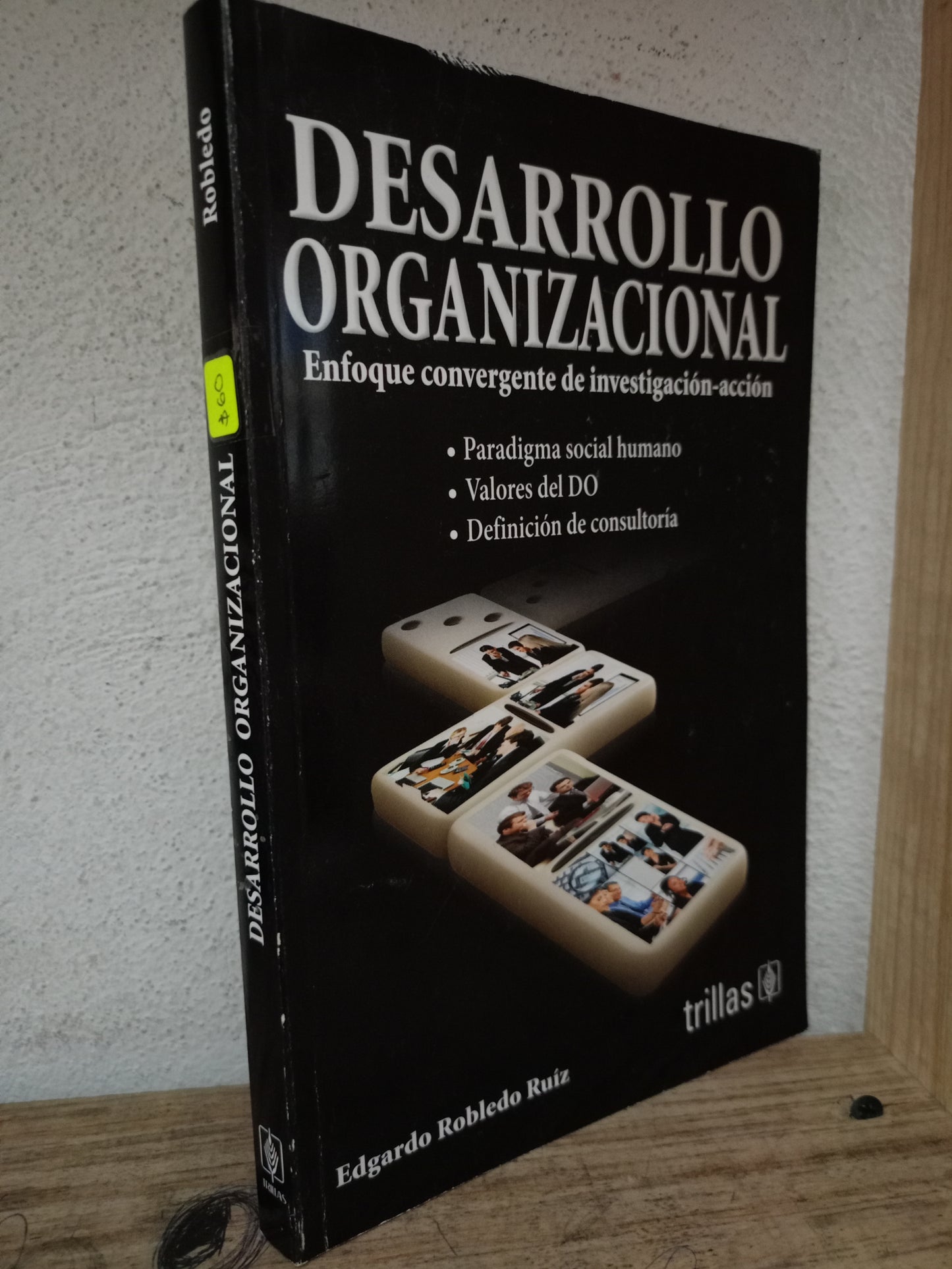 DESARROLLO ORGANIZACIONAL POR EDGARDO ROBLEDO RUIZ USADO ADMINISTRACIÓN LITERARIO 305