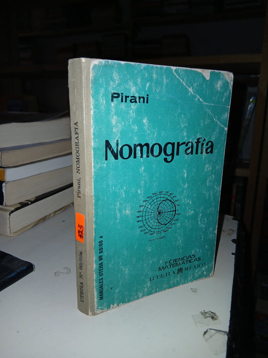 NOMOGRAFÍA POR MARCELLO PIRANI USADO CIENCIA LITERARIO 207