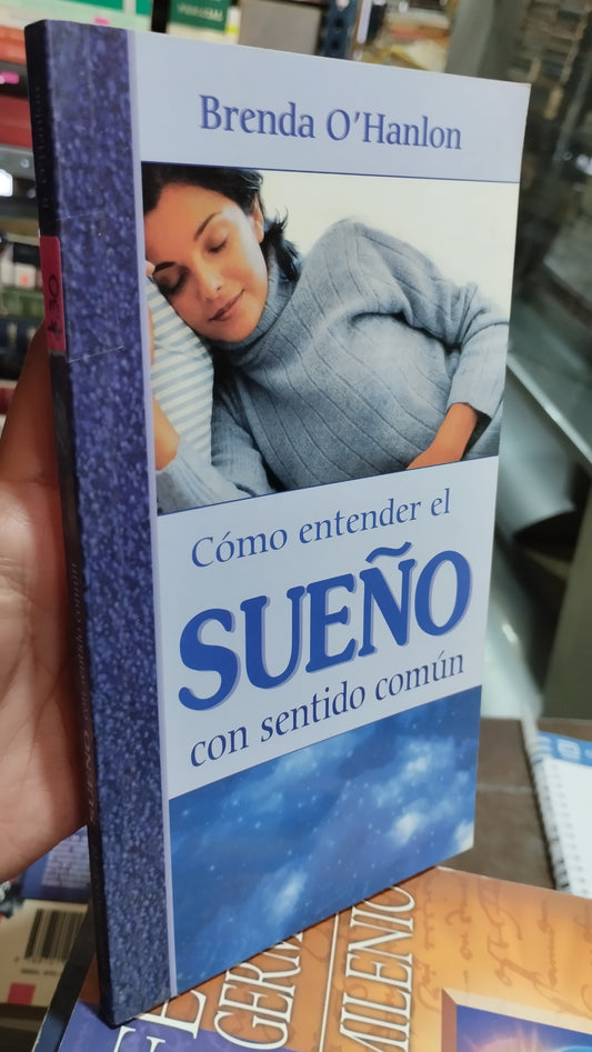 COMO ENTENDER EL SUEÑO CON SENTIDO COMUN POR BRENDA O HANLON LIBRO USADO SUPERACION PERSONAL ALDAMA