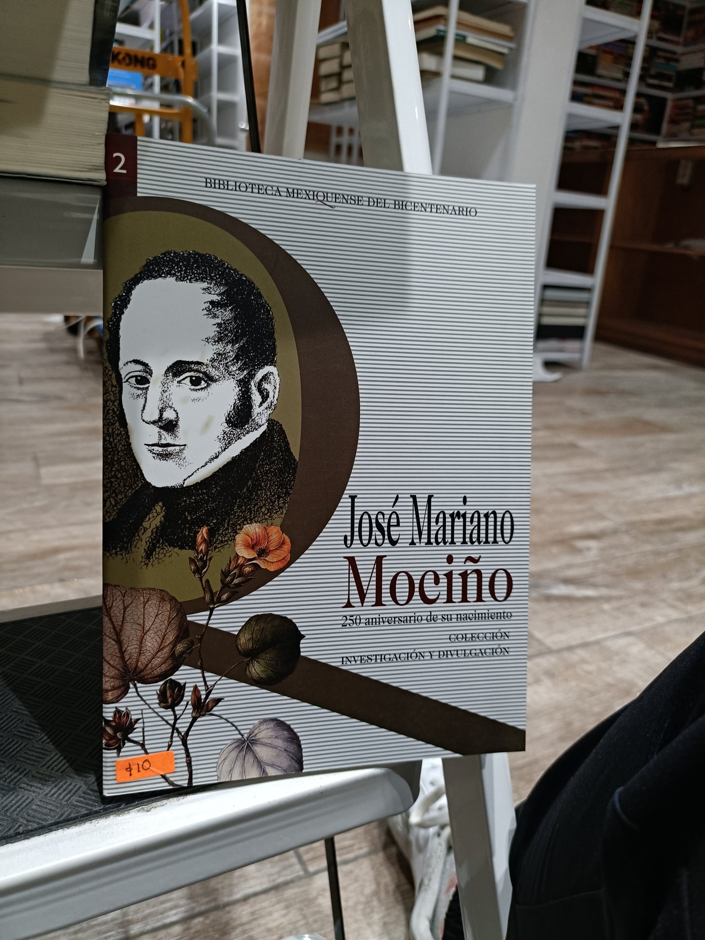 JOSE MARIANO MOCIÑO 250 ANIVERSARIO DE SU NACIMIENTO USADO HISTORIA JUAREZ 515