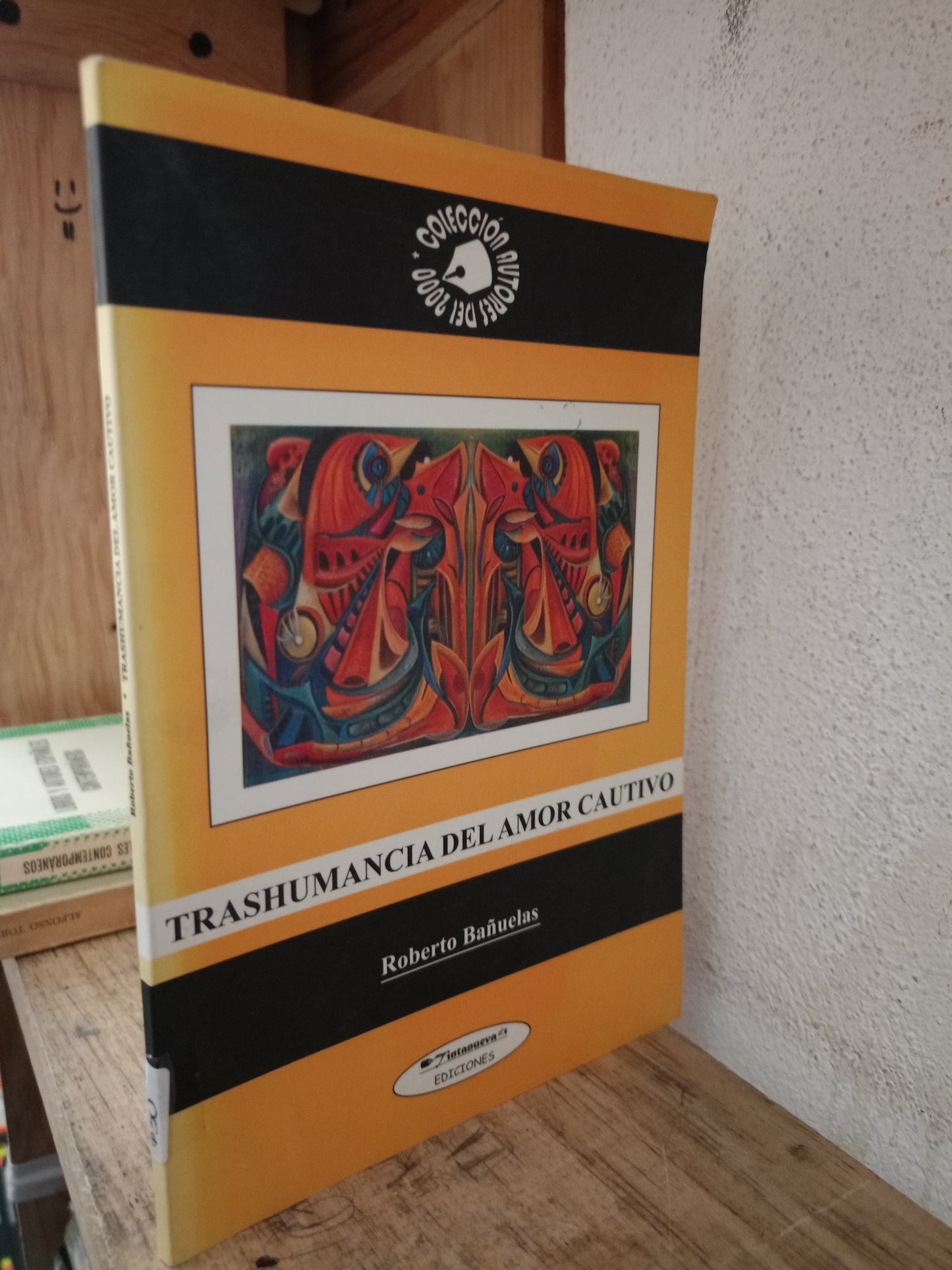 TRASHUMANCIA DEL AMOR CAUTIVO POR ROBERTO BAÑUELAS USADO POESIA LITERARIO 305