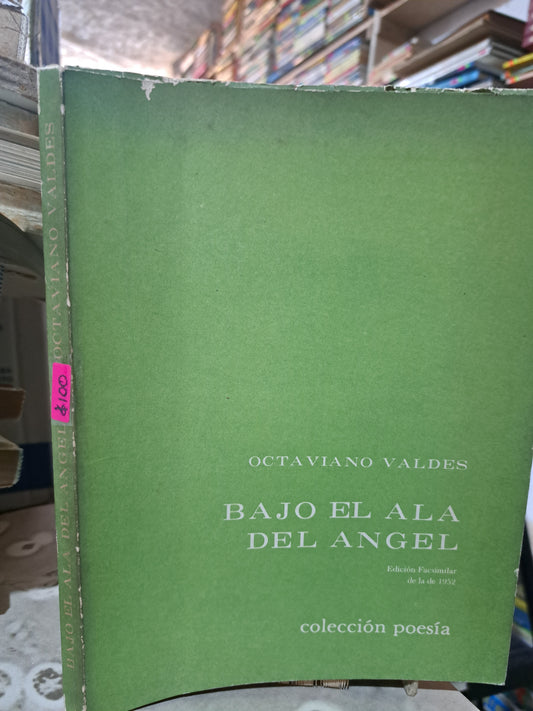 BAJO EL ALA DEL ANGEL OCTAVIANO VALDÉS USADO ESTADO DE MÉXICO ALDAMA