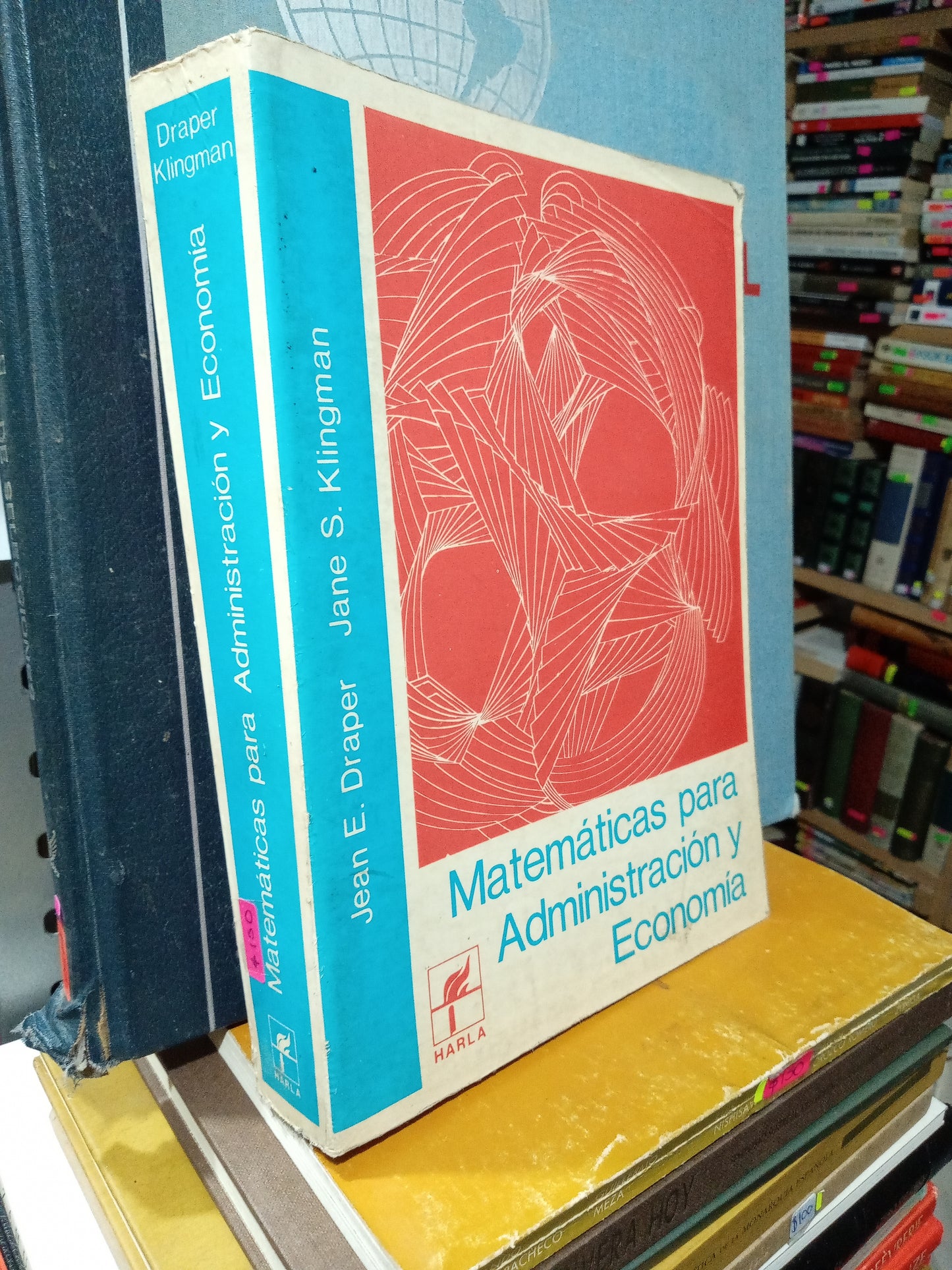 MATEMATICAS PARA ADMINISTRACIÓN Y ECONOMÍA POR JEAN E DRAPER Y JANE S KLIMGMAN USADO ADMINISTRACIÓN JUÁREZ