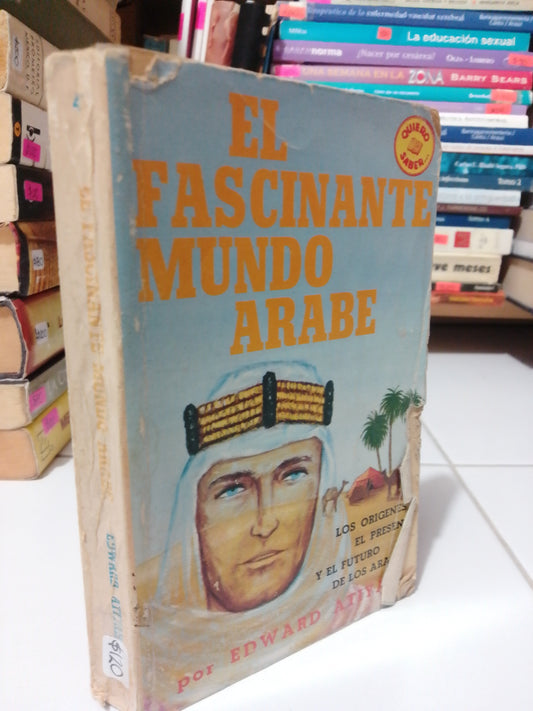 EL FACINANTE MUNDO ARABE POR EDWARD ATIYAH USADO NOVELA JUAREZ