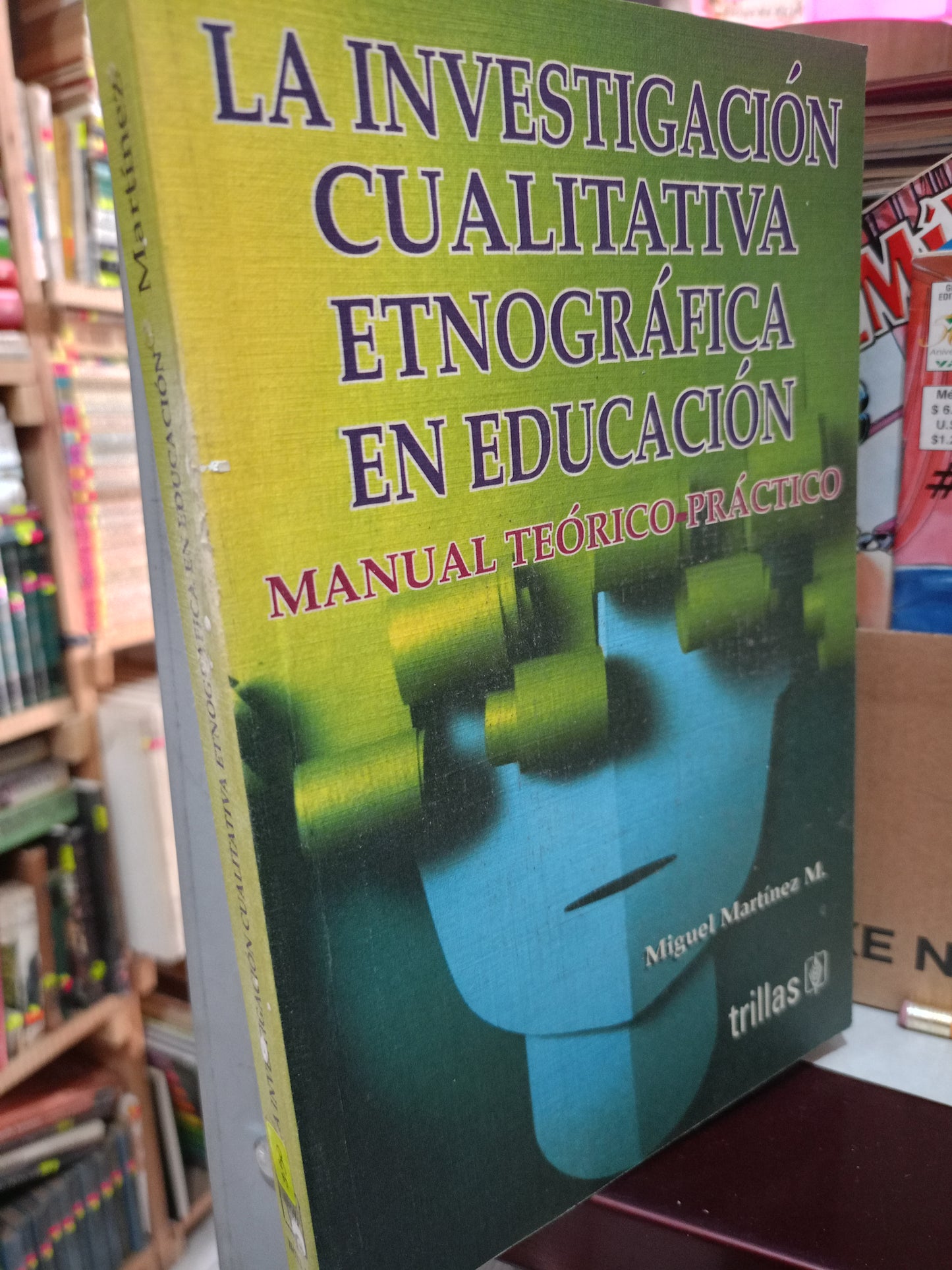 LA INVESTIGACION CUALITATIVA ETNOGRAFICA EN EDUCACION POR MIGUEL MARTINEZ M. USADO EDUCACIÓN LITERARIO 305