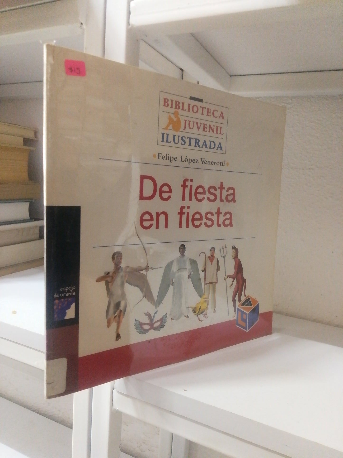 DE FIESTA EN FIESTA, POR FELIPE LOPEZ VENERONI, USADO, INFANTIL, JUAREZ 515