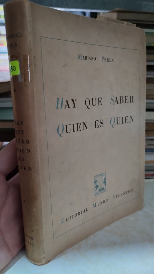 HAY QUE SABER QUIEN ES QUIEN POR MARIANO PERLA LIBRO USADO NOVELAS ALDAMA
