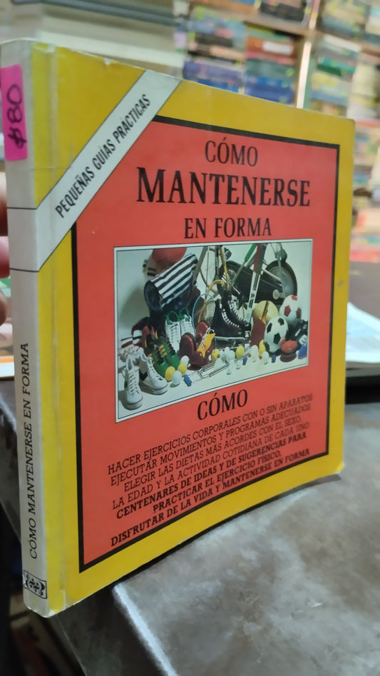 COMO MANTENERSE EN FORMA LIBRO USADO DEPORTES ALDAMA
