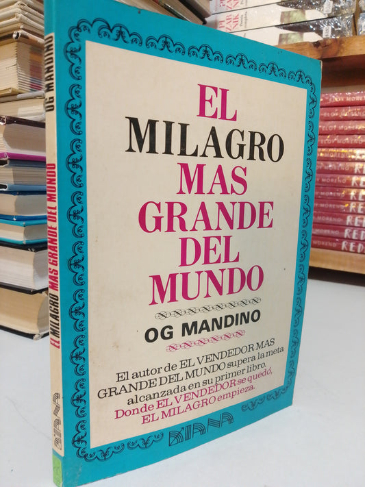 EL MILAGRO MAS GRANDE DEL MUNDO POR OG MANDINO USADO SUP.PERSONAL JUÁREZ