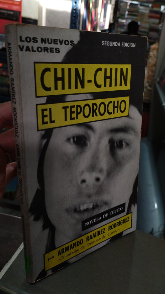 CHIN CHIN EL TEPOROCHO POR ARMANDO RAMIREZ RODRÍGUEZ LIBRO USADO NOVELAS ALDAMA