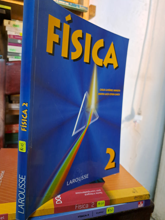 FISICA 2 CARLOS GUTIÉRREZ ARANZETA MARTHA LUCÍA CEPEDA GARCÍA USADO FÍSICA LITERARIO 207