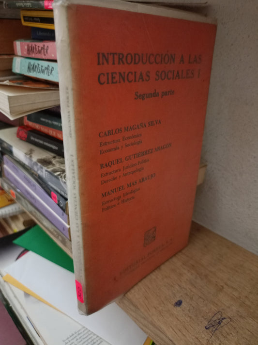 INTRODUCCIÓN A LAS CIENCIAS SOCIALES I SEGUNDA PARTE POR CARLOS MAGAÑA SILVA Y OTROS USADO FILOSOFIA LITERARIO 305