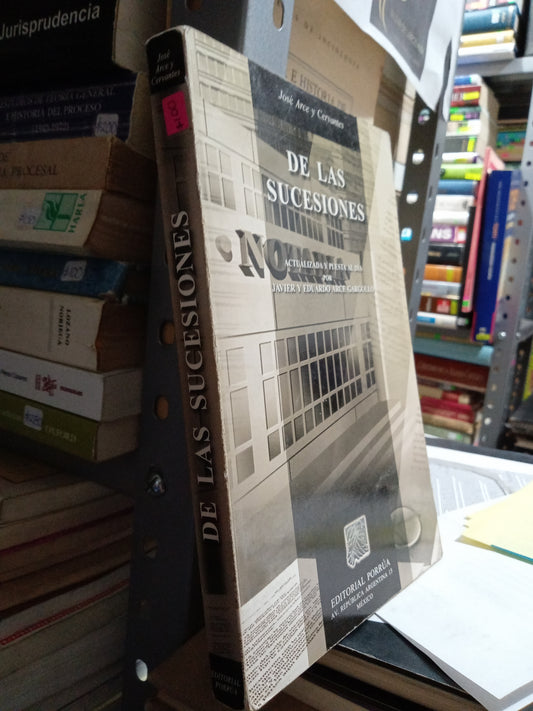 DE LAS SUCESIONES POR JOSE ARCE Y CERVANTES USADO DERECHO JUÁREZ