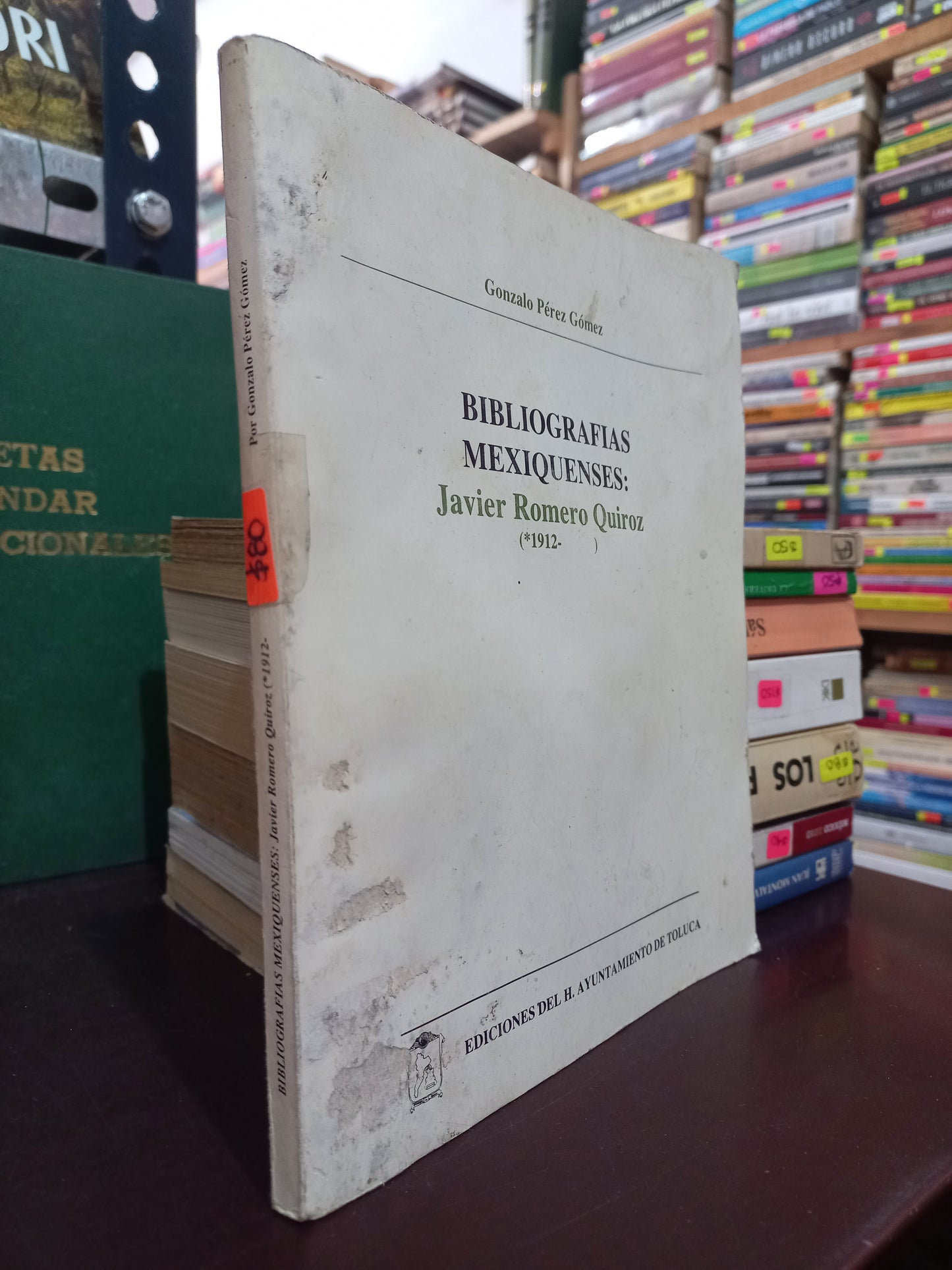 BIBLIOGRAFÍAS MEXIQUENSES: JAVIER ROMERO QUIROZ (*1912- ) POR GONZALO PÉREZ GÓMEZ USADO HISTORIA LITERARIO 305