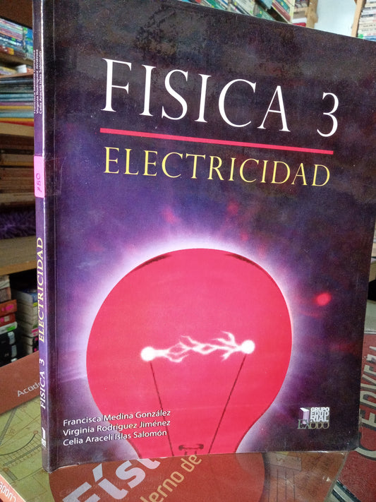 ELECTRICIDAD FISICA 3 PORFRNCISCA MEDINA GONZALES USADO FISICA LITERARIO 207