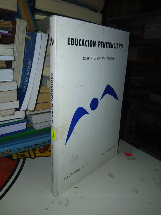 EDUCACIÓN PENITENCIARIA POR ROBERTO RUELAS GARCÍA Y JOEL VILLA LOZANO USADO DERECHO LITERARIO 207
