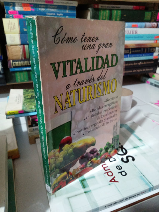 COMO TENER UNA GRAN VITALIDAD A TRAVES DEL NATURISMO USADO SALUD JUAREZ