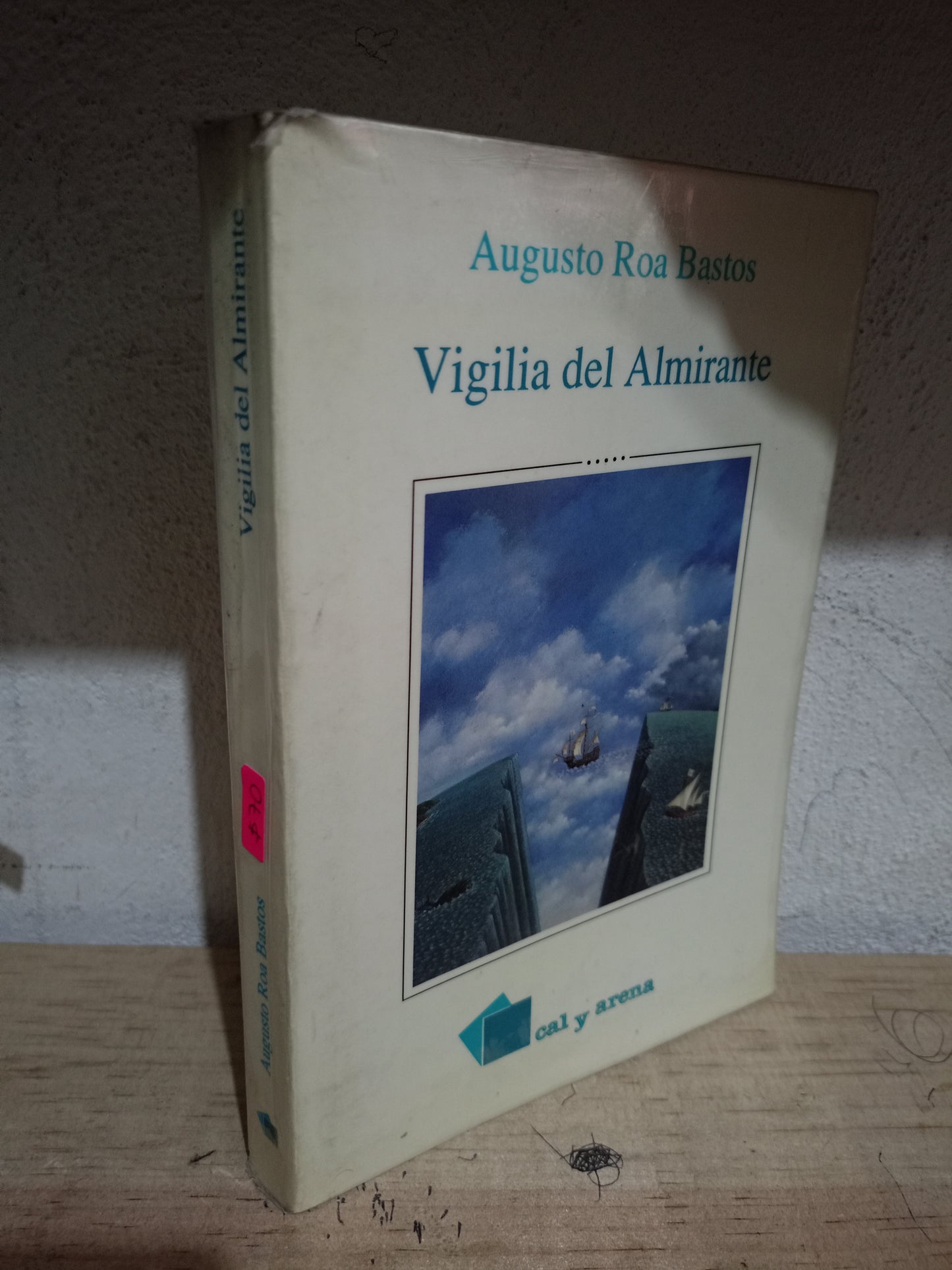VIGILIA DEL ALMIRANTE POR AUGUSTO ROA BASTOS USADO NOVELA LITERARIO 305