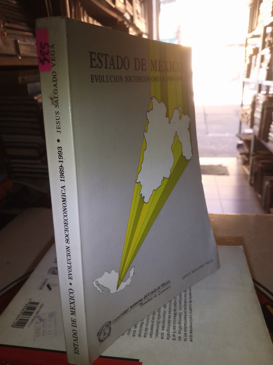 ESTADO DE MÉXICO EVOLUCIÓN SOCIOECONÓMICA 1989 1993 POR JESÚS SALGADO VEGA USADO SOCIOLOGÍA LITERARIO 207