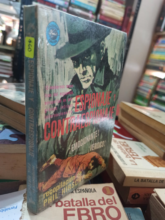 ESPIONAJE Y CONTRAESPIONAJE PHIL HIRSCH USADO NOVELAS ALDAMA