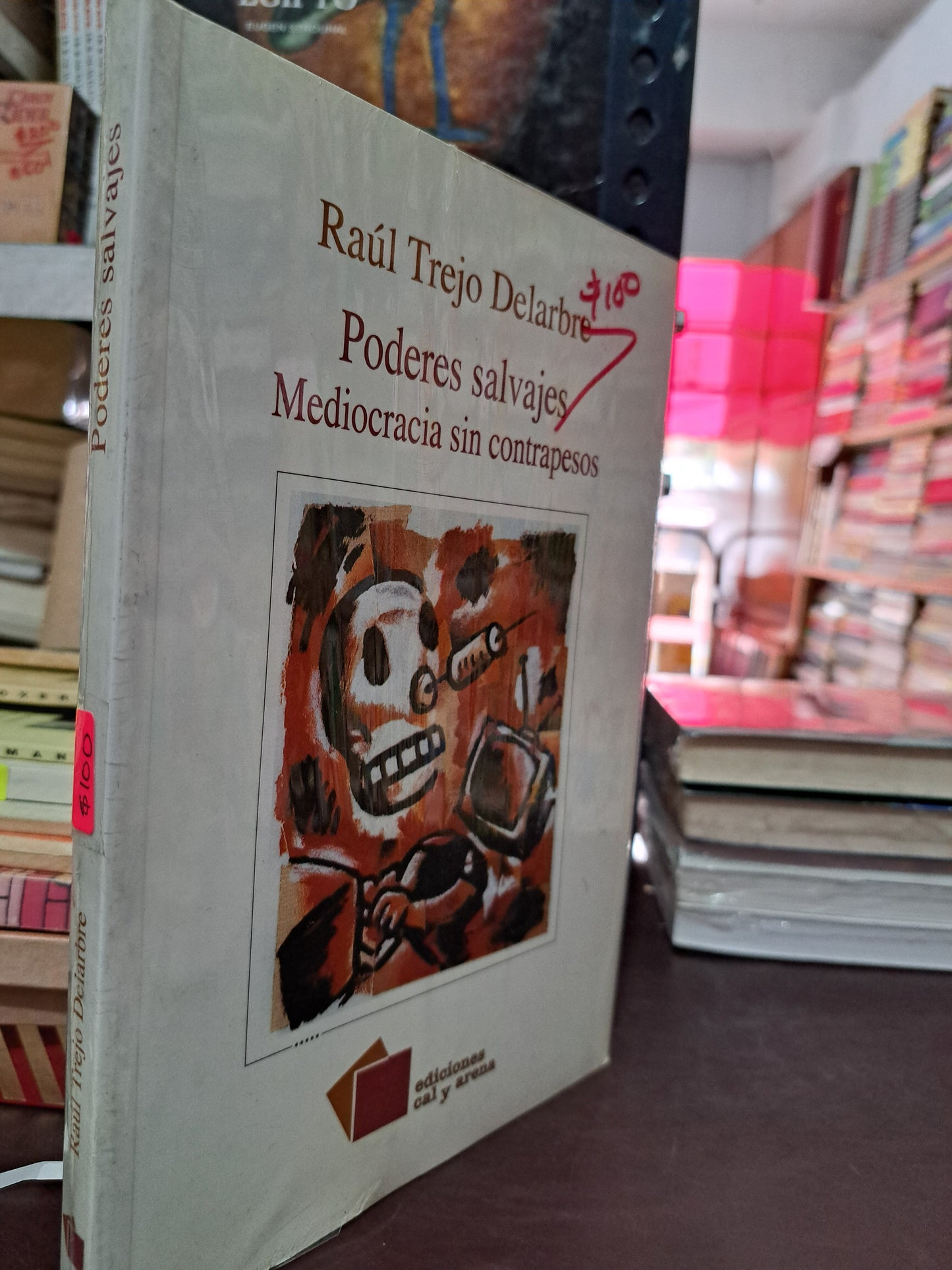 PODERES SALVAJES RAUL TREJO DELARBRE NUEVO LIBROS NUEVOS LITERARIO 305