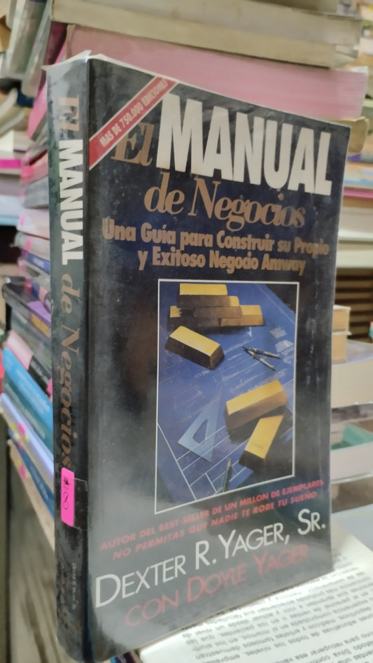 EL MANUAL DE NEGOCIOS POR DEXTER R YAGER LIBRO USADO SUPERACION PERSONAL ALDAMA