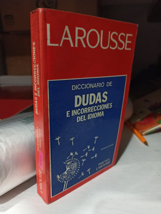 DICCIONARIO DE DUDAS E INCORRECCIONES DEL IDIOMAS POR EDITORIAL LAROUSSE USADO EDUCACIÓN JUÁREZ