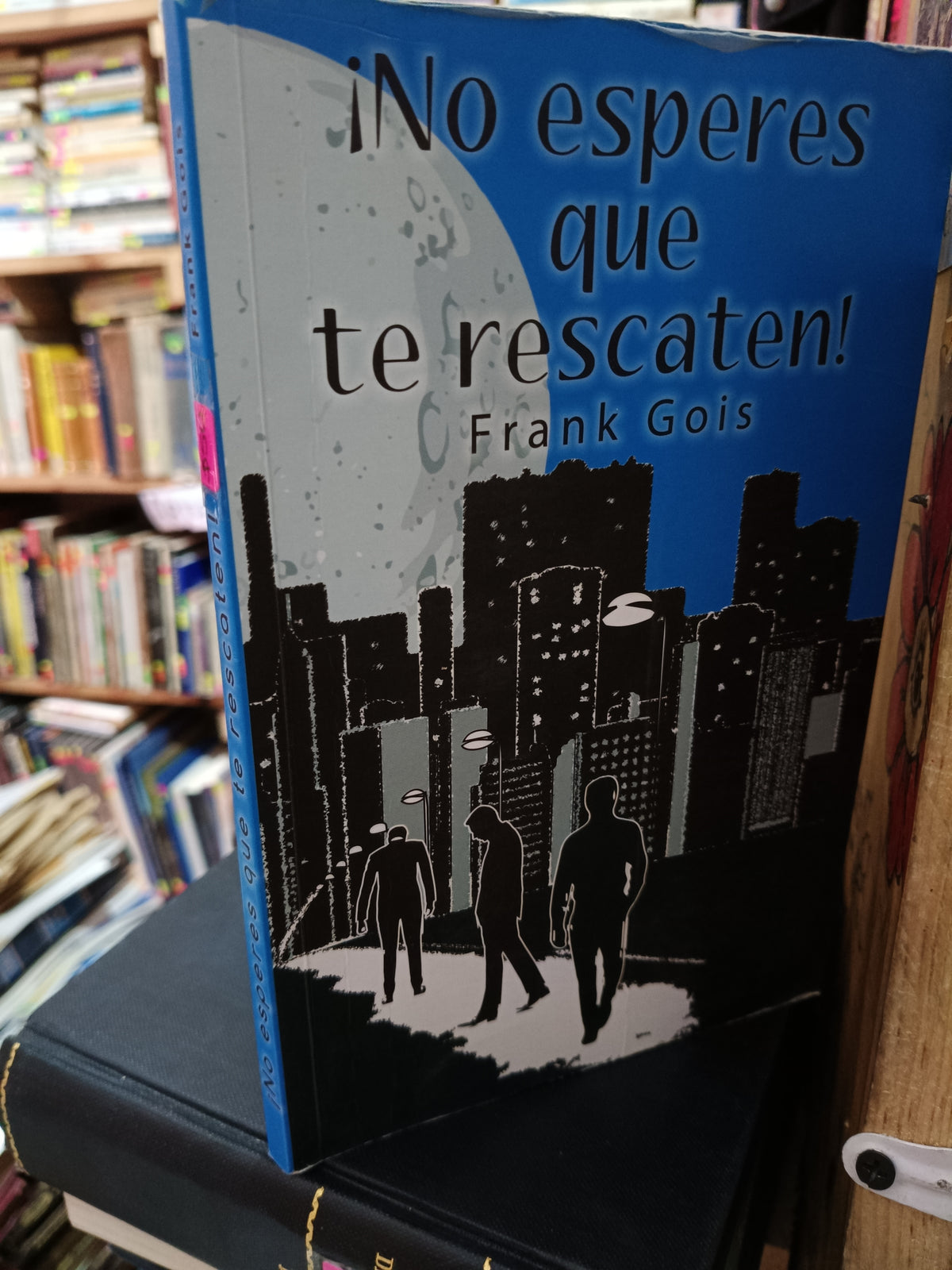 NO ESPERES QUE TE RESCATEN FRANK GOIS USADO INFANTIL LITERARIO 305