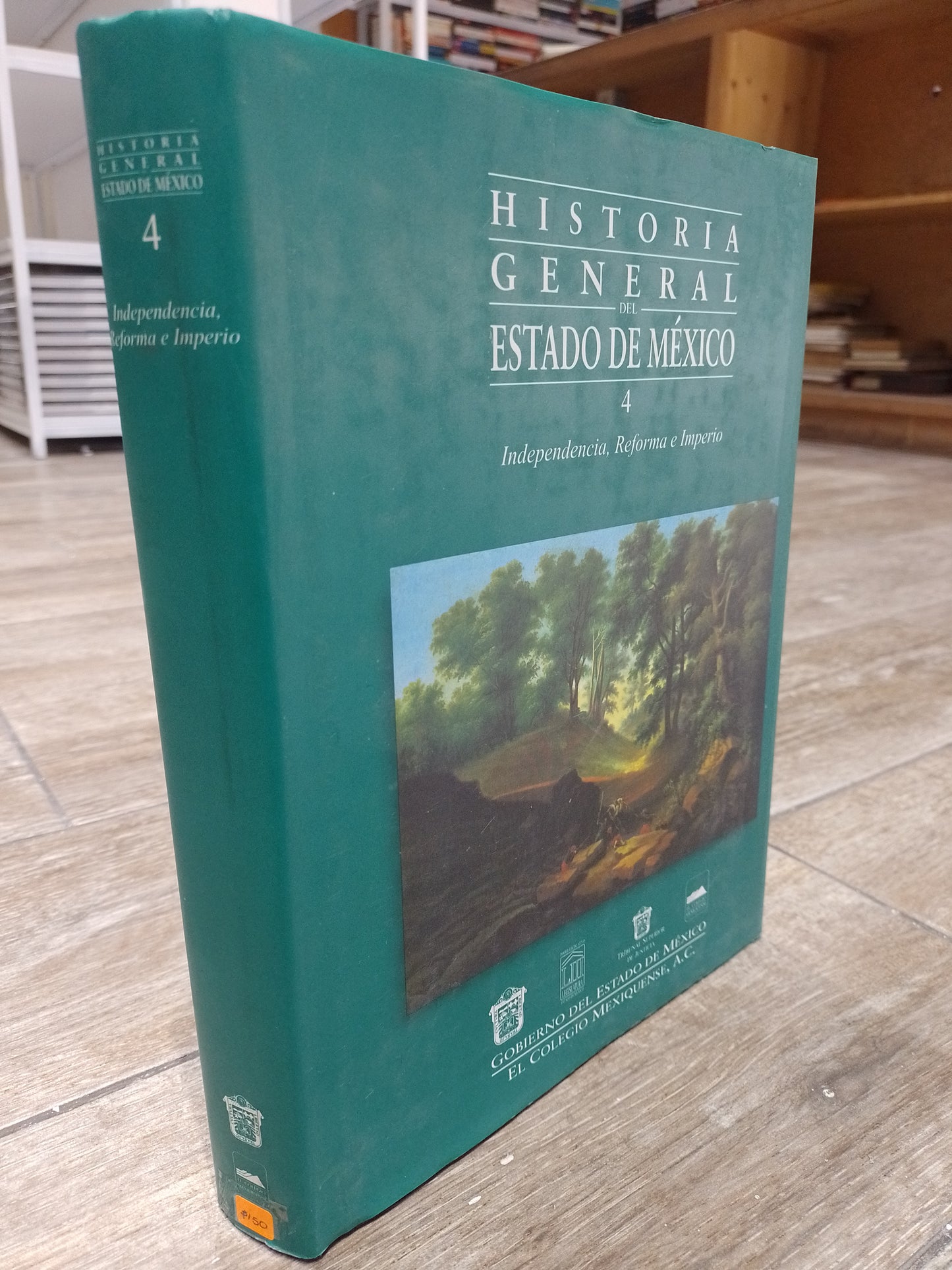 HISTORIA GENERAL DEL ESTADO DE MEXICO 4 INDEPENDENCIA REFORMA E IMPERIO POR VARIOS AUTORES USADO HISTORIA JUAREZ 515