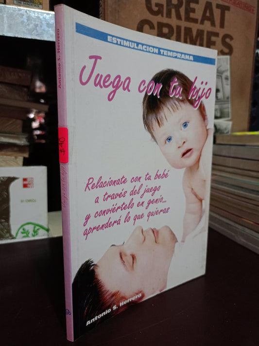 JUEGA CON TU HIJO POR ANTONIO S. HERRERA USADO SUPERACIÓN PERSONAL LITERARIO 305