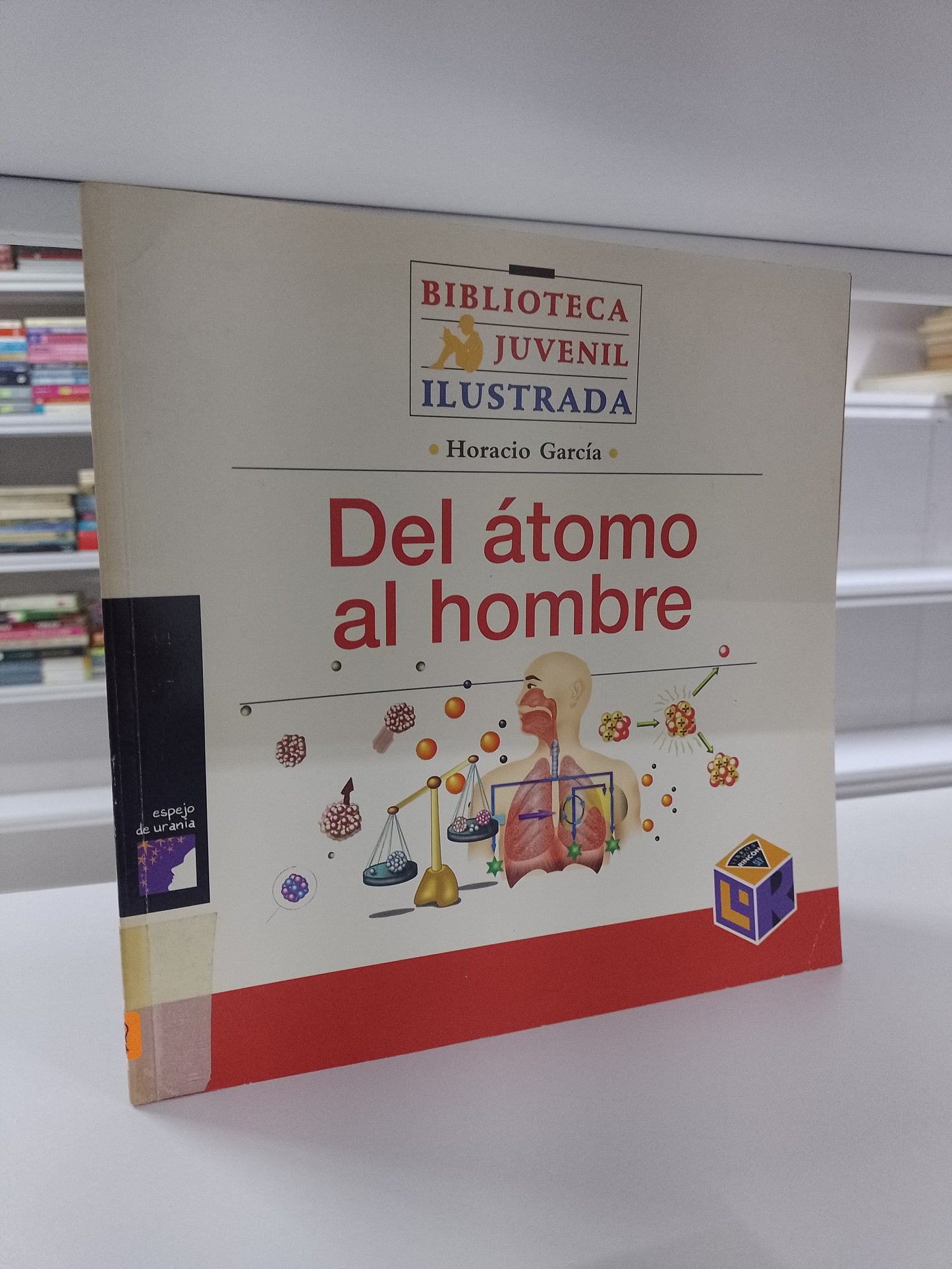 DEL ATOMO AL HOMBRE POR HORACIO USADO CIENCIA JUAREZ 515
