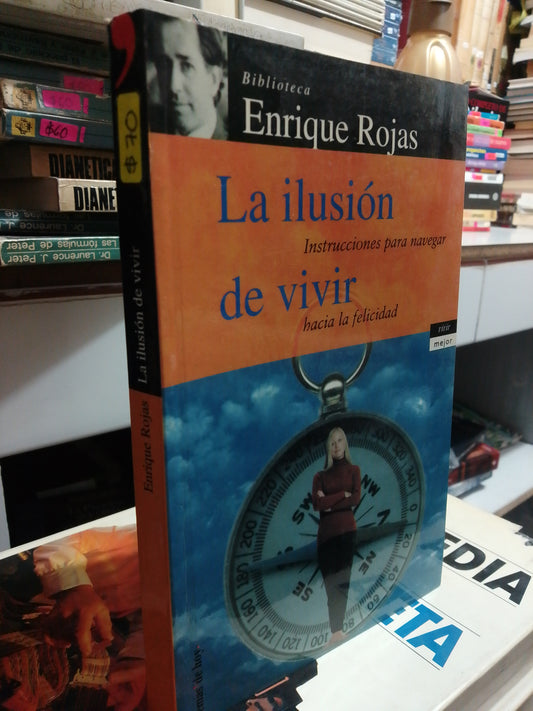 LA ILUSIÓN DE VIVIR POR ENRIQUE ROJAS USADO SUPERACIÓN PERSONAL JUÁREZ