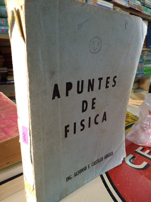 APUNTES DE FISICA POR ING ALFONSO F CASTILLO ABREGO USADO FÍSICA LITERARIO 207