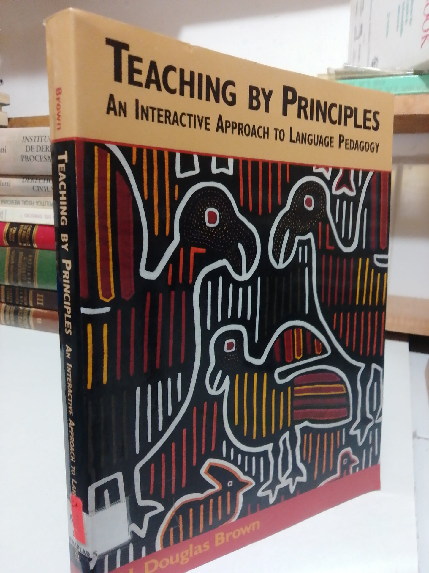 TEACHING BY PRINCIPLES AN INTERACTIVE APPROACH TO LENGUAGE PEDAGOGY POR H. DOUGLAS BROWN USADO IDIOMAS JUAREZ