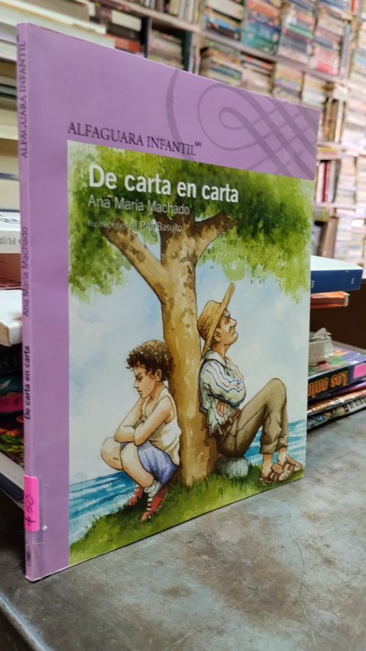 DE CARTA EN CARTA POR ANA MARIA MACHADO LIBRO USADO INFANTIL ALDAMA
