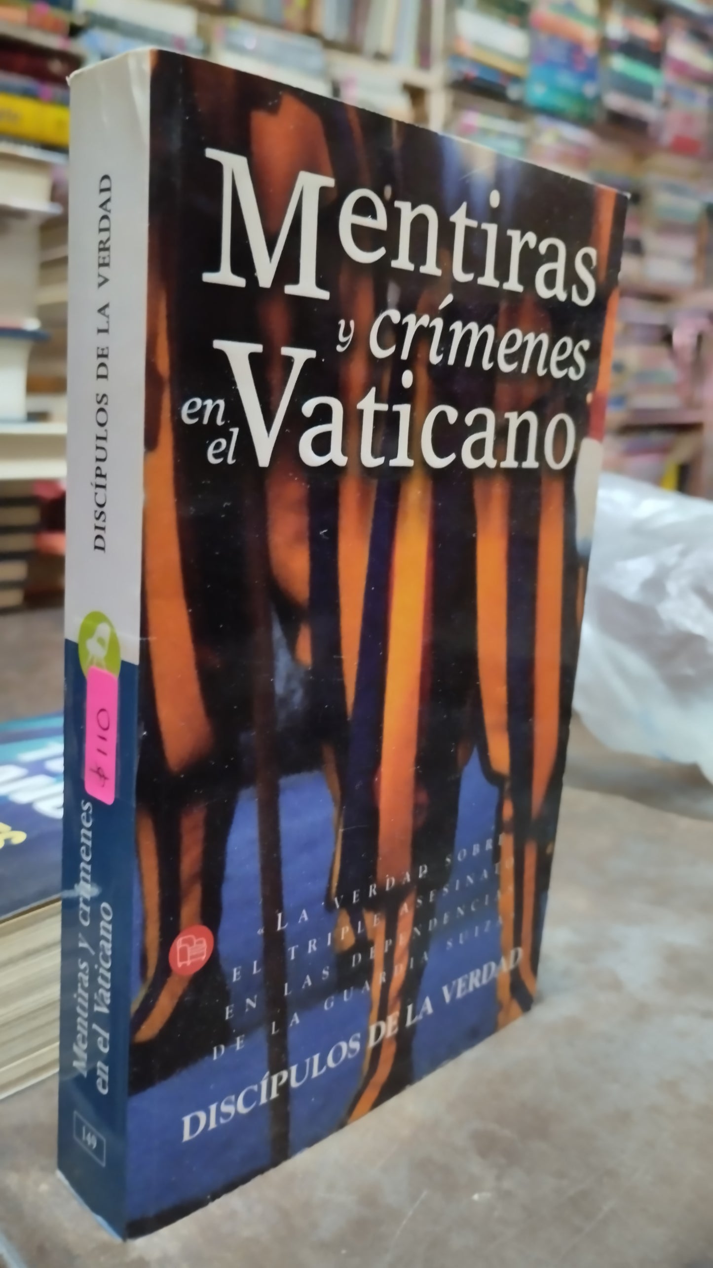MENTIRAS Y CRIMENES EN EL VATICANO POR DISCIPULOS DE LA VERDAD LIBRO USADO NOVELAS ALDAMA