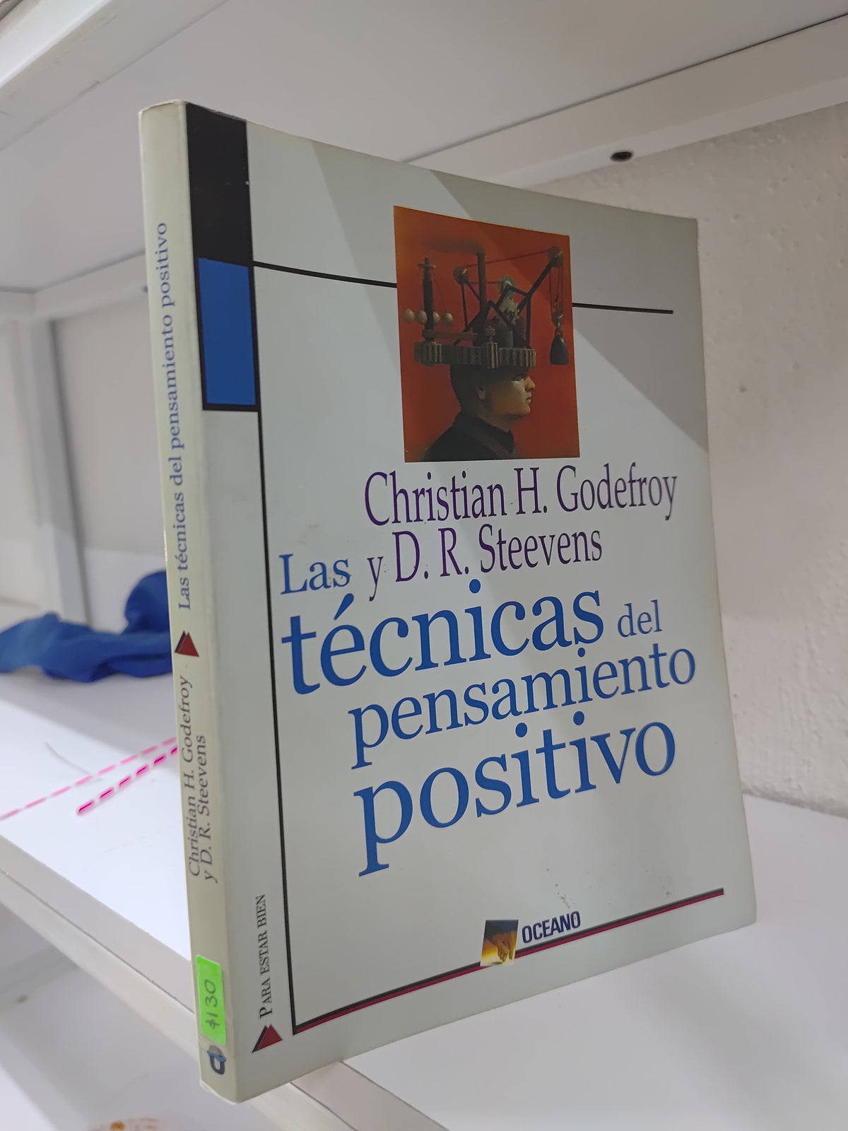 LAS TECNICAS DEL PENSAMIENTO POSITIVO POR CHRISTIAN H. GOFEFROY USADO PSICOLOGIA JUAREZ 515