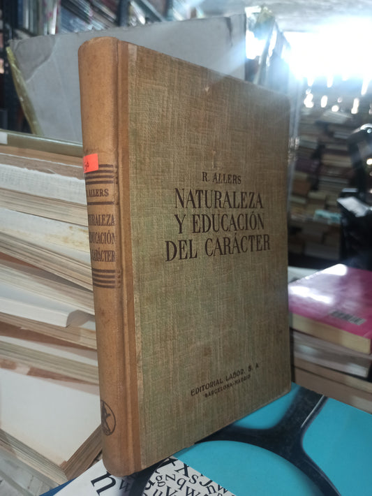 NATURALEZA Y EDUCACIÓN DEL CARACTER POR R. ALLERS USADO EDUCACIÓN ALDAMA