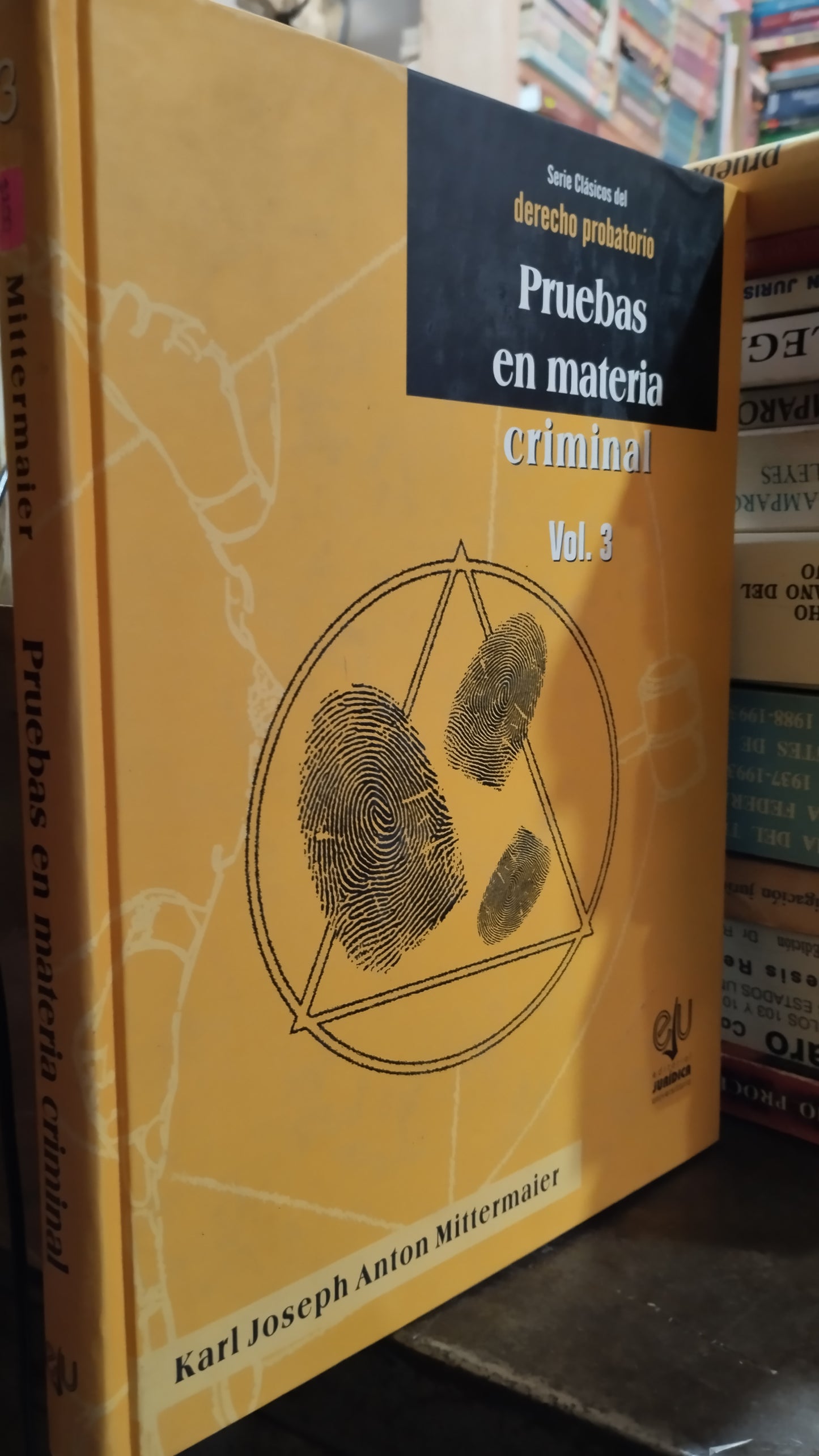 PRUEBAS EN MATERIA CRIMINAL VOLUMEN 3 POR KARL JOSEPH ANTON LIBRO USADO DERECHO ALDAMA