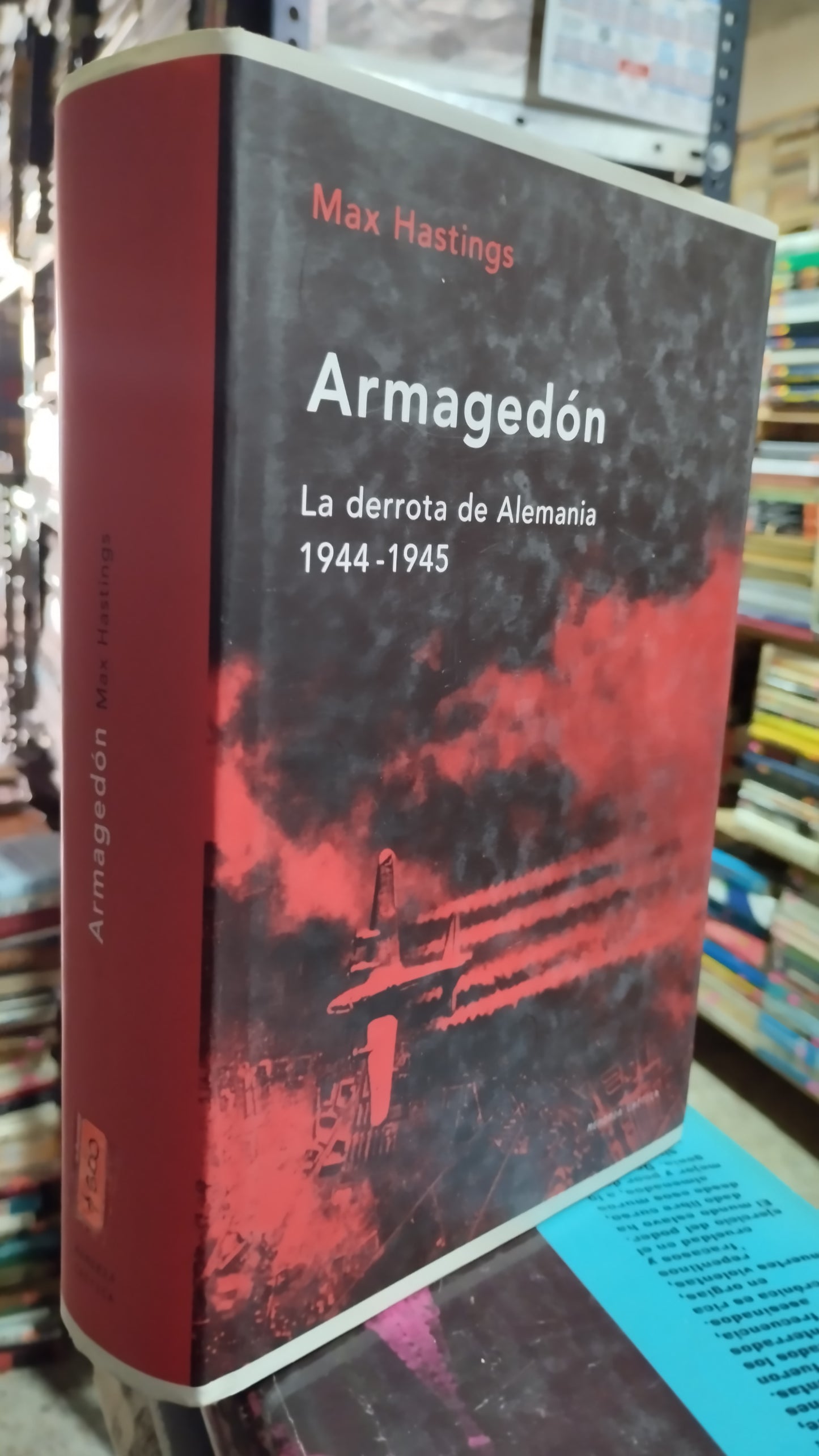 ARMAGEDON LA DERROTA DE ALEMANIA 1944 1945 POR MAX HASTINGS LIBRO USADO HISTORIA ALDAMA