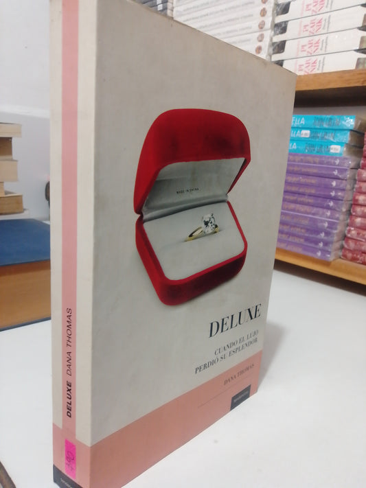 DELUXE CUANDO EL LUJO PERDIO SU ESPLENDOR POR DANA THOMAS USADO NOVELA JUAREZ