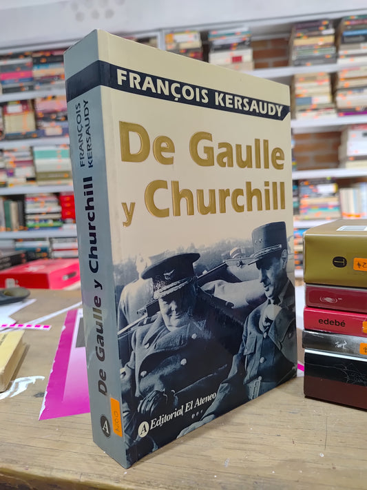 DE GAULLE Y CHURCHILL POR FRANCOIS KERSAUDY USADO NOVELAS JUAREZ 515